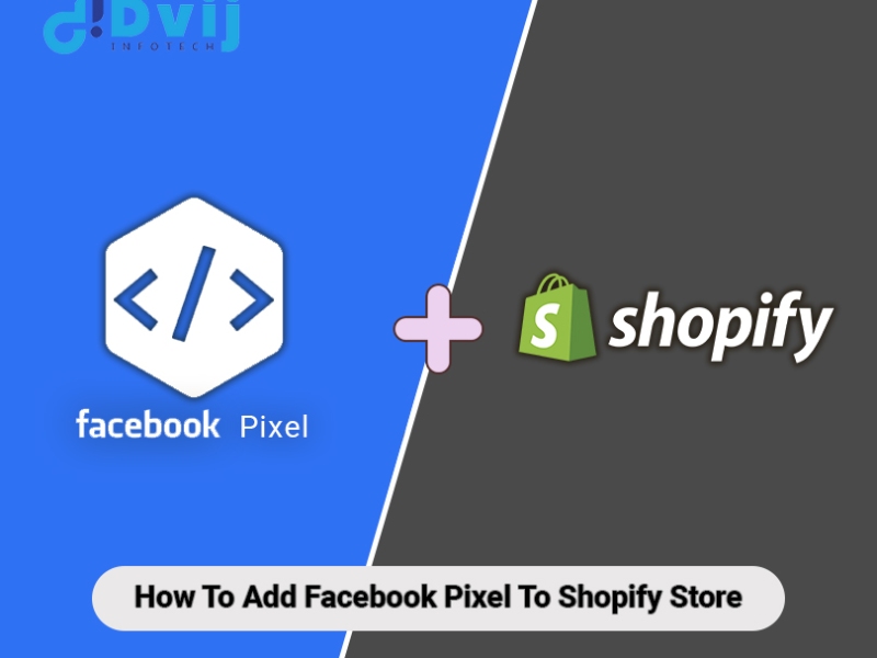 Do you Want to Know How To Add Facebook Pixel To Shopify Store?