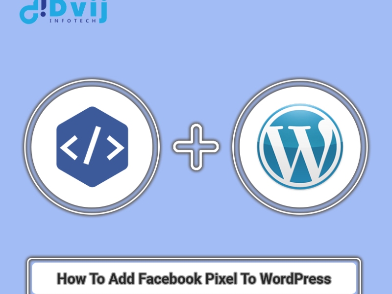 Do You Want to Know How To Add Facebook Pixel To WordPress?